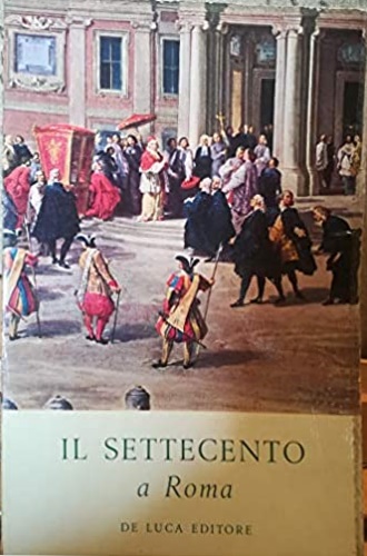 Il Settecento a Roma.