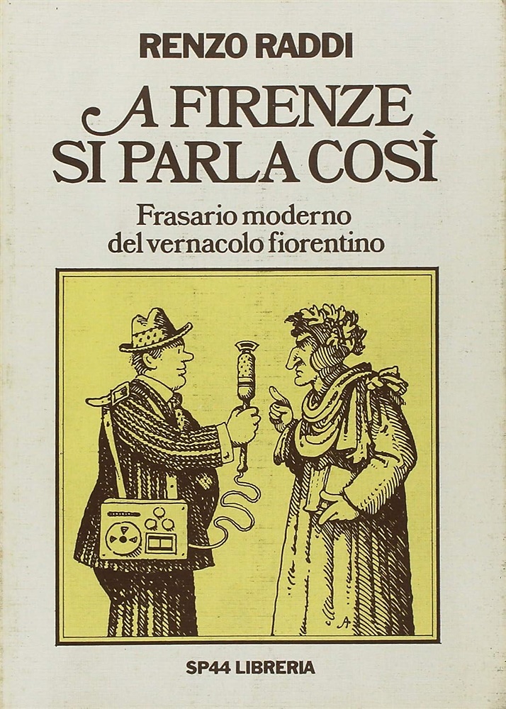 9788885559042-A Firenze si parla così. Frasario moderno del vernacolo fiorentino.