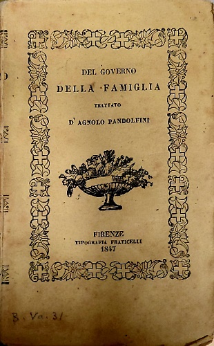 Del governo della famiglia. Trattato d'Agnolo Pandolfini.