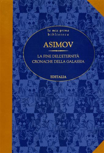 La fine dell'eternità. Cronache della galassia.
