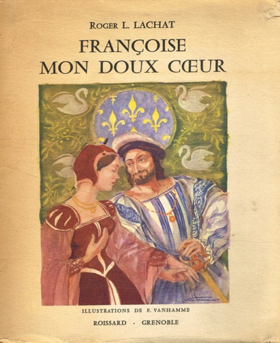 Françoise mon doux coeur.