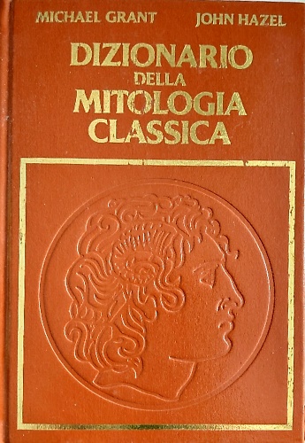 Dizionario della mitologia classica.
