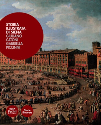 9788877818720-Storia illustrata di Siena.