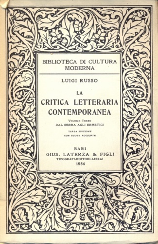 La critica letteraria contemporanea. Vol.III: Dal Serra agli Ermetici.