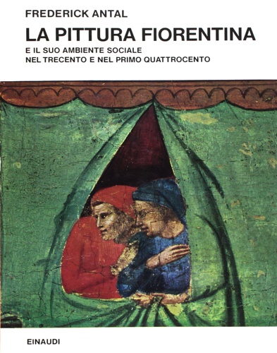 9788806191252-La pittura fiorentina e il suo ambiente sociale nel Trecento e nel primo Quattro