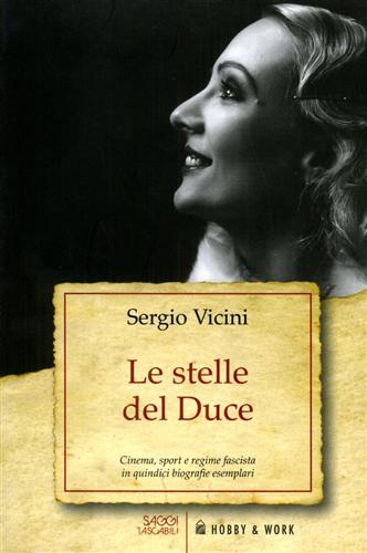 9788878519220-Le stelle del Duce. Cinema, sport e regime fascista in quindici biografie esempl