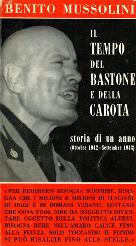 Il tempo del bastone e della carota. Storia di un anno (ottobre 1942 - settembre
