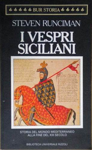 I Vespri siciliani. Storia del mondo mediterraneo alla fine del XII secolo.