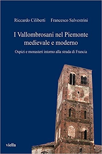 9788867283095-I Vallombrosani nel Piemonte medievale e moderno. Ospizi e monasteri intorno all