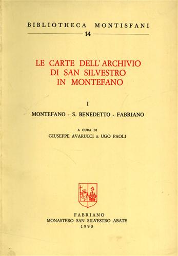 Le Carte dell'Archivio di San Silvestro in Montefano. vol.I: Montefano, S.Benede