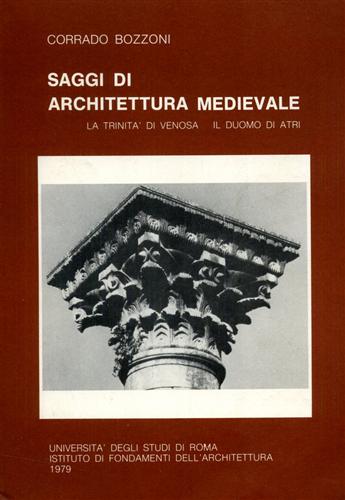 Saggi di architettura medievale. La Trinità di Venosa. Il Duomo di Atri.