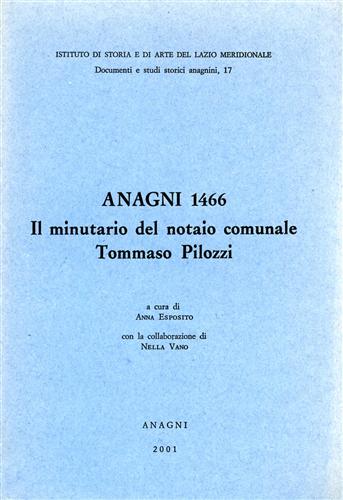 Anagni 1466 Il minutario del notaio comunale Tommaso Pilozzi.