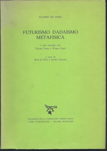 Futurismo, Dadaismo, Metafisica.
