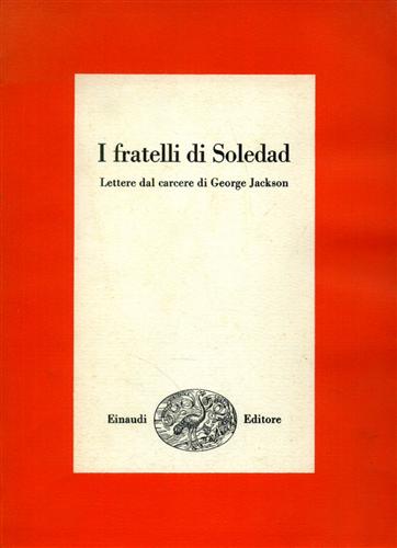 I Fratelli di Soledad. Lettere dal Carcere di George Jackson.