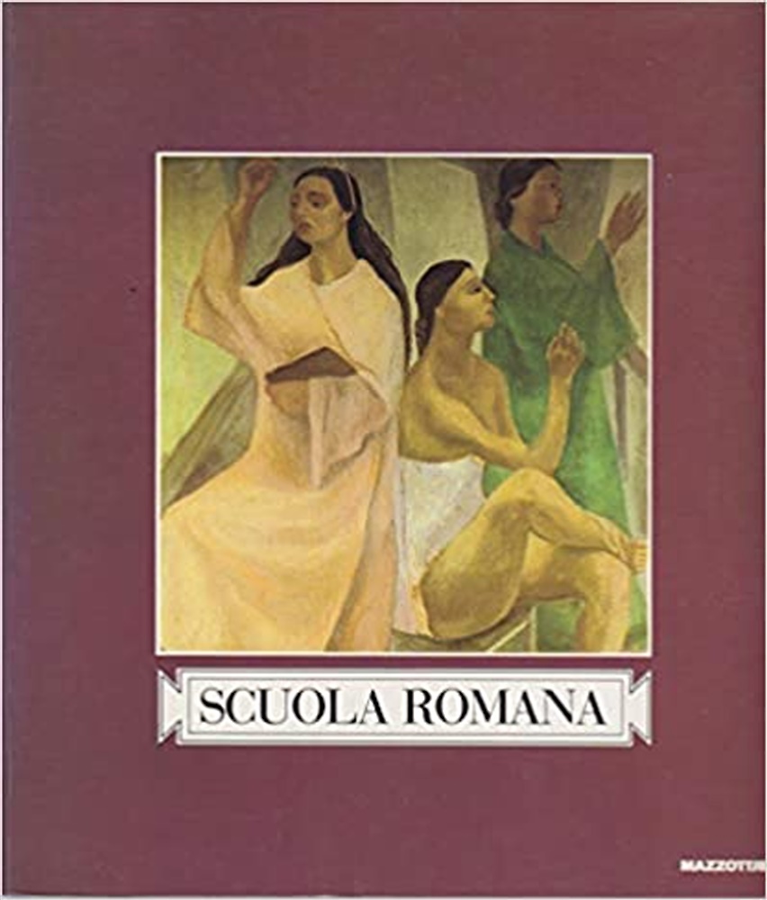 9788820208462-Scuola romana. Artisti tra le due guerre.