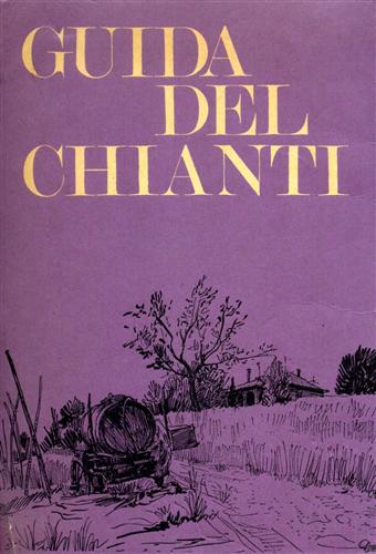 Guida del Chianti (classico) e dei suoi luoghi più caratteristici.