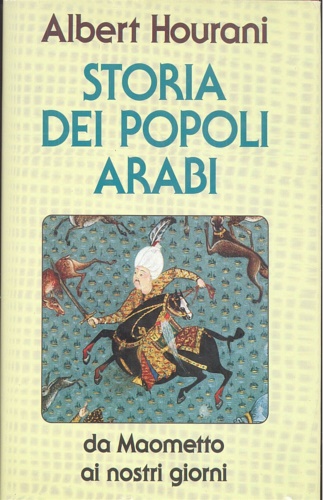 9788804349761-Storia dei popoli arabi. Da Maometto ai nostri giorni.