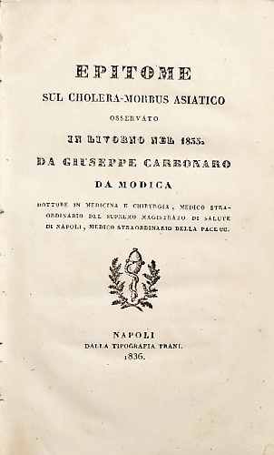 Epitome sul cholera morbus asiatico osservato in Livorno nel 1835.