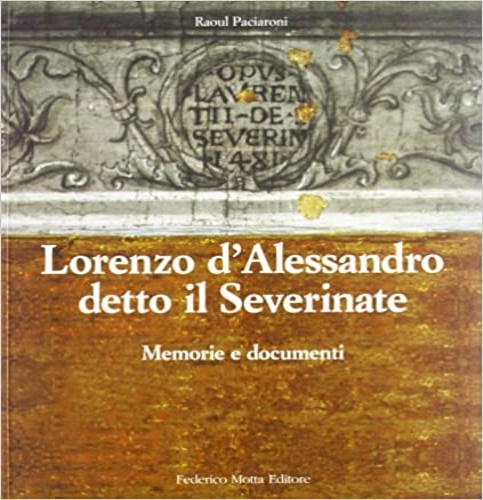 9788871793276-Lorenzo D'Alessandro detto il Severinate. Memorie e documenti.