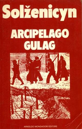 Arcipelago Gulag 1918-1956. Saggio di inchiesta narrativa, I - II.