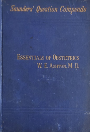 Essentials of Obstetrics arranged in the form of Questions and Answers. Prepared