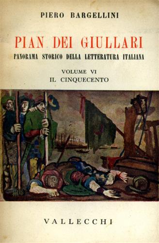 Pian dei Giullari. Panorama storico della letteratura italiana. vol.VI: Il Cinqu
