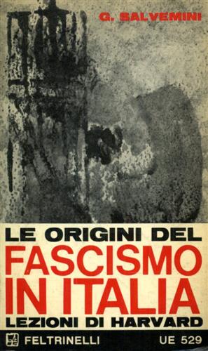 Le origini del fascismo in Italia. Lezioni di Harvard.