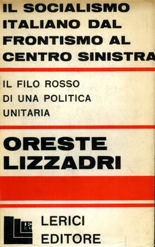 Il socialismo italiano dal frontismo al centro sinistra. Il filo rosso di una po