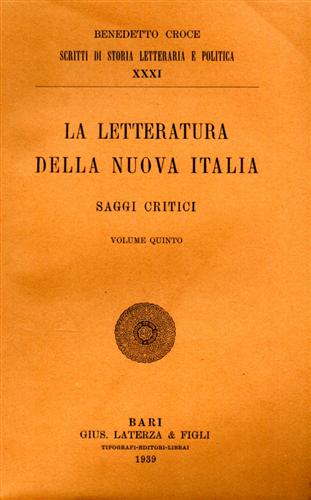 La letteratura della Nuova italia. Saggi Critici. vol.V.