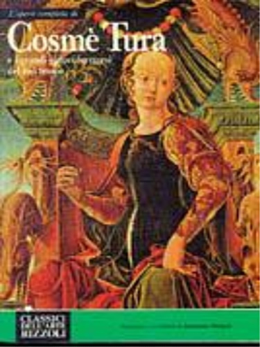 9788817273732-L' opera completa di Cosmè Tura e i grandi pittori ferraresi del suo tempo. Fran