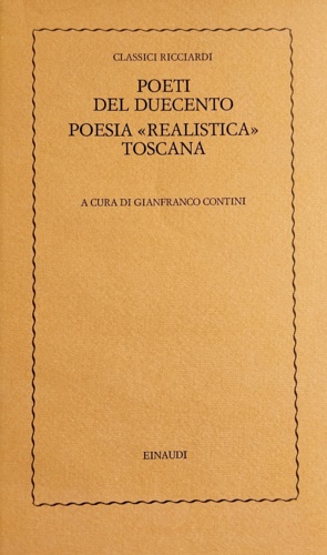Poeti del Duecento. Poesia realistica toscana.