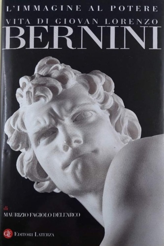 9788842062967-L'immagine al potere. Vita di Giovan Lorenzo Bernini.