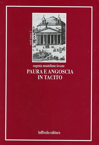 9788875645861-Paura e angoscia in Tacito. Implicazioni ideologiche e politiche.