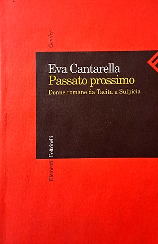 9788807470059-Passato prossimo. Donne romane da Tacita a Sulpicia.