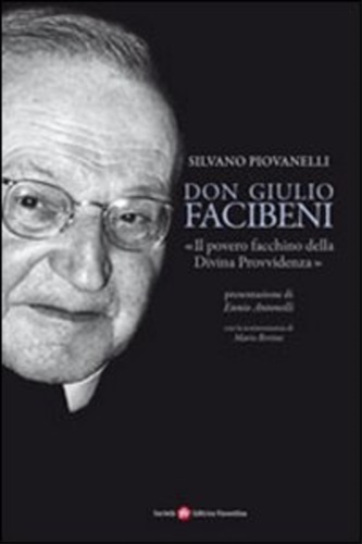 9788860320698-Don Giulio Facibeni. Il povero facchino della Divina Provvidenza.