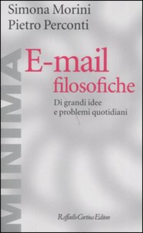 9788860300102-E-mail filosofiche di grandi idee e problemi quotidiani.