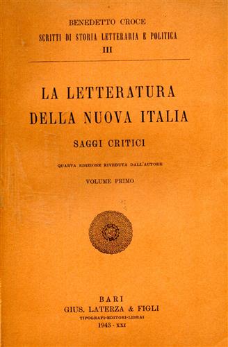 La letteratura della Nuova italia. Saggi Critici. vol.I.