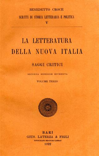 La letteratura della nuova Italia. Saggi critici. vol.III.