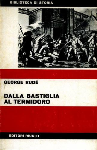 Dalla Bastiglia al Termidoro. Le masse nella Rivoluzione Francese.