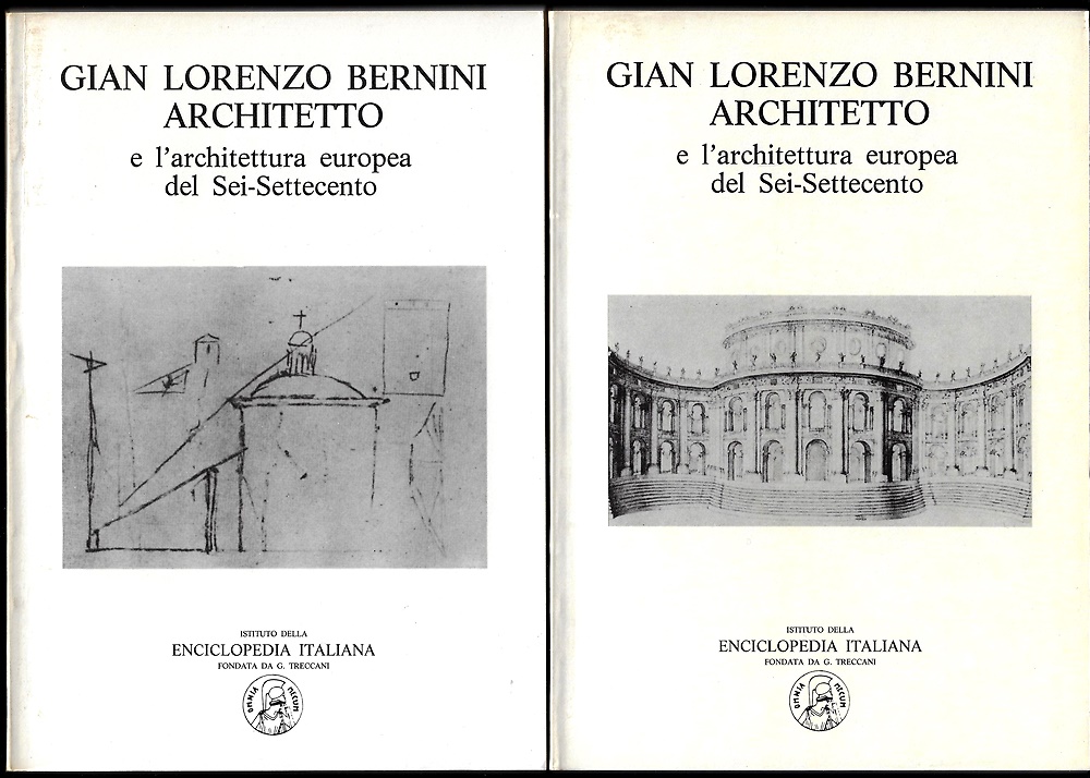 Gian Lorenzo Bernini architetto e l'architettura europea del Sei-Settecento.