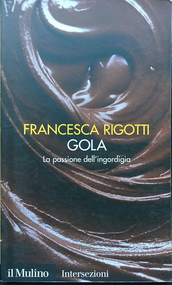 9788815126856-Gola. La passione dell'ingordigia.