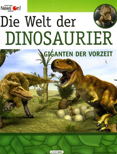 Die Welt der Dinosaurier, Giganten der Vorzeit.