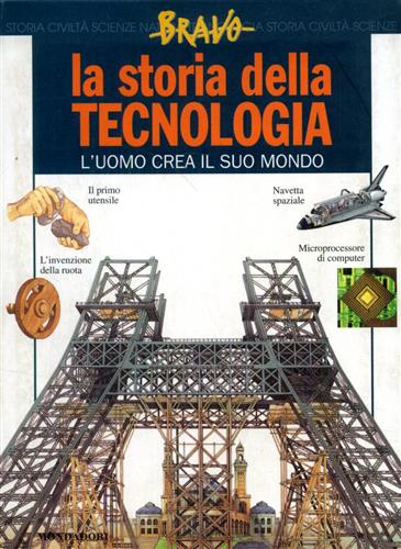 9788804465898-La storia della tecnologia. L'uomo crea il suo mondo.