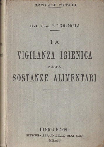 La vigilanza igienica sulle sostanze alimentari.