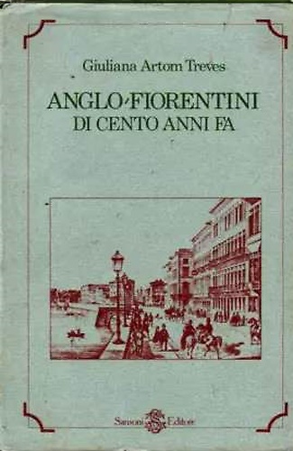 Anglo-Fiorentini di cento anni fa.