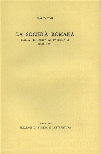 9788884987143-La società romana dalla feudalità al patriziato (1816-1853).