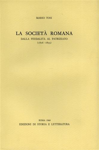 9788884987143-La società romana dalla feudalità al patriziato (1816-1853).