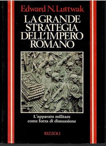 La grande strategia dell'Impero romano dal I al III sec. d.C