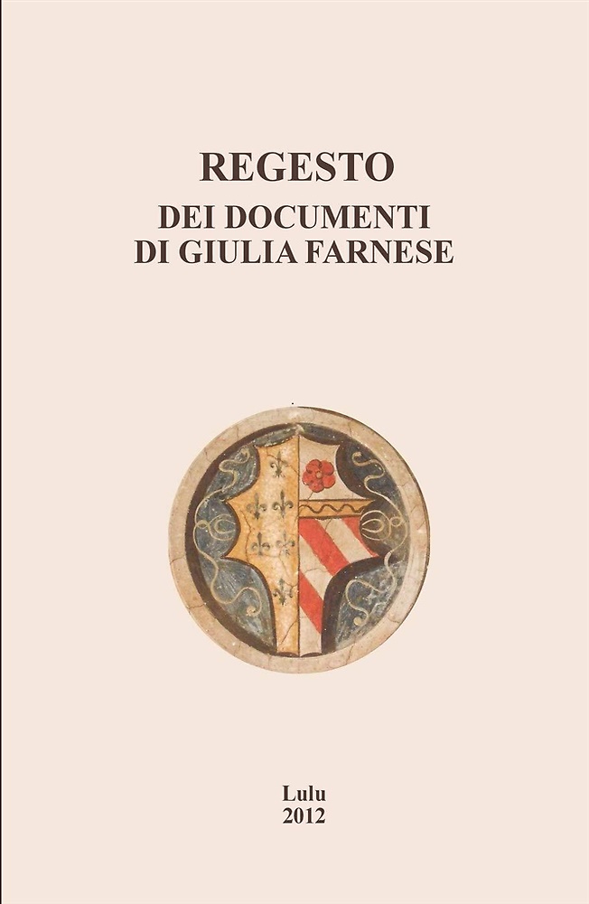 9781291001204-Regesto dei documenti di Giulia Farnese.
