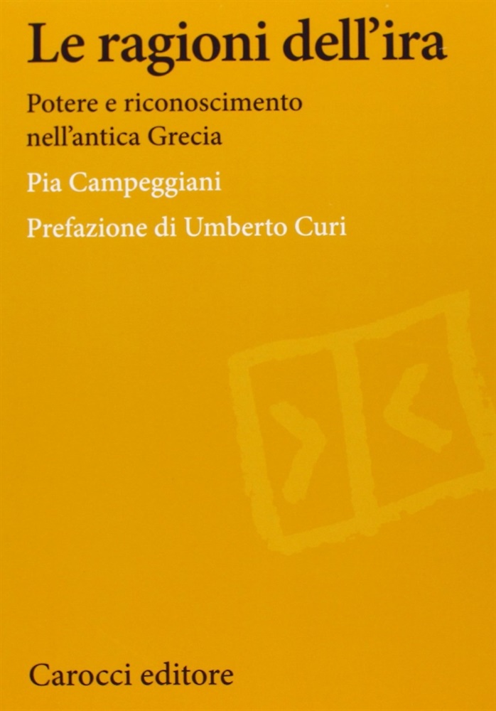 9788843069798-Le ragioni dell'ira. Potere e riconoscimento nell'antica Grecia.